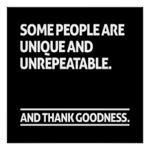 Einige Menschen sind einzigartig und unvergleichli
