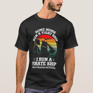 Einige Mütter führen ein strenges Regiment, ich fü T-Shirt