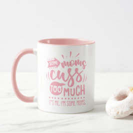 Einige Mütter machen zu viel - Funny #Momlife Tass Tasse