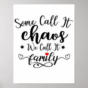 Einige nennen es Chaos, wir nennen es "Family Quot Poster