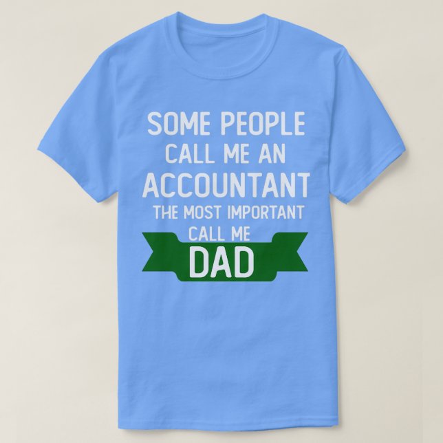 einige nennen mich einen Buchhalter, der wichtigst T-Shirt (Design vorne)