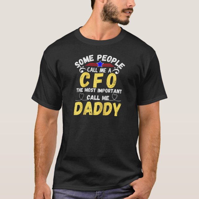 Einige nennen mich einen CFO, den wichtigsten nenn T-Shirt (Vorderseite)