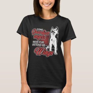 Einige Schutzengel haben Fell anstatt Flügel auf D T-Shirt