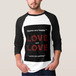 "EINIGE SIND GLÜCKLICHE LIEBE UND EINIGE SIND SCHM T-Shirt