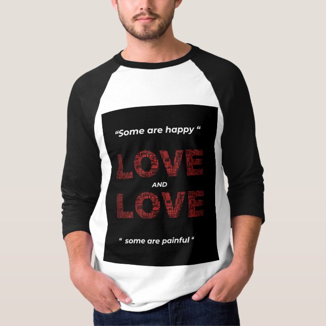 "EINIGE SIND GLÜCKLICHE LIEBE UND EINIGE SIND SCHM T-Shirt (Vorderseite)