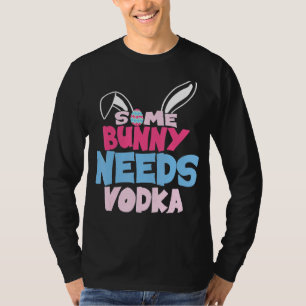Einige sonnige Bedürfnisse Vodka Ostertrinkung Mat T-Shirt