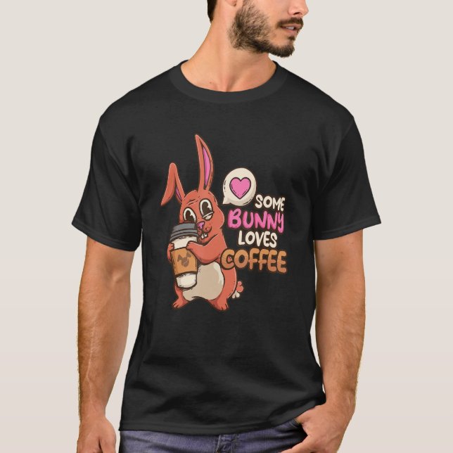 Einige sonnige Lieben Coffee Rabbit Coffee Enthusi T-Shirt (Vorderseite)