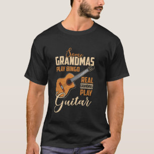 Einige spielen Bingo, echte Omas spielen Gitarre, T-Shirt