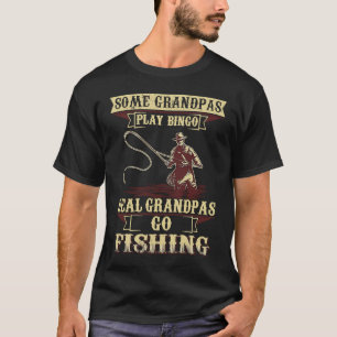 Einige spielen Bingo Wirkliche Omas gehen angeln T-Shirt