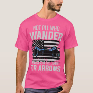 Einige suchen Bogenschießteams für Bogenschießen n T-Shirt