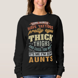 Einige Tanten haben Hübsche Augen, dick Oberschenk Sweatshirt