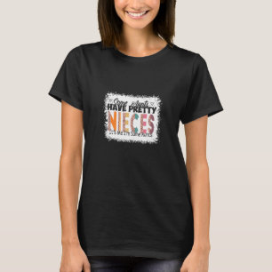 Einige Tanten haben Hübsche Nichten. Ich bin ein p T-Shirt
