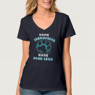 Einige Therapeuten haben vier Beine Hund Lover Bes T-Shirt