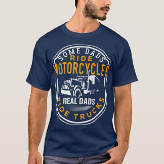 Einige Vater fahren Motorräder Real Vaters Reiten  T-Shirt
