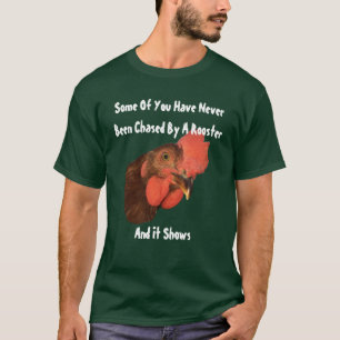 Einige von Ihnen wurden noch nie von einem Rooster T-Shirt