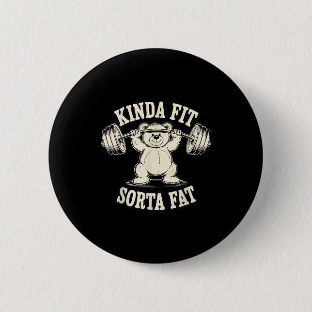 Einigermaßen Fit Ein Bisschen Fett Lustiger Fitnes Button (Vorderseite)