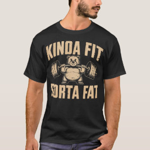 Einigermaßen Fit Ein Bisschen Fett Lustiger Fitnes T-Shirt