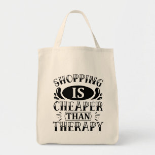 Einkaufen ist billiger als Therapie-Typografie Tragetasche