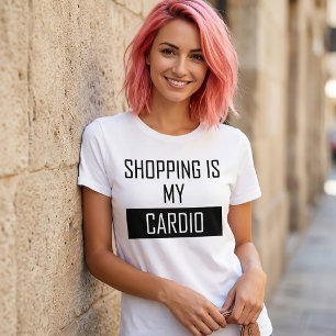 Einkaufen ist mein Cardio T-Shirt, Statement Tee