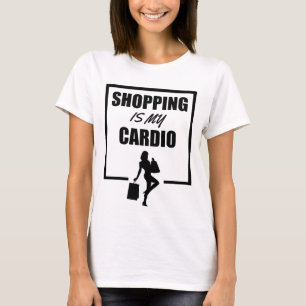 Einkaufen ist mein Cardio-T-Shirt T-Shirt