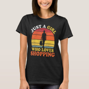 Einkaufen Vintage Nur Ein Mädchen Das Einkaufen Li T-Shirt