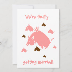 Einladungen für Schweine "endlich heiraten"