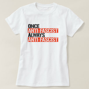 EINMAL ANTIFASKIST IMMER ANTIFASKIST T-Shirt