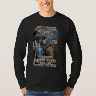 Einmal ein LKW-Fahrer immer ein Geschenk für LKWs. T-Shirt