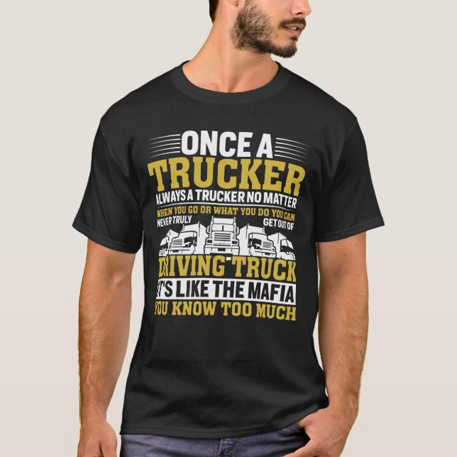 Einmal ein LKW immer ein LKW-Fahrer T-Shirt (Vorderseite)