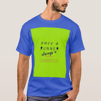 Einmal ein Runner immer ein Runner-Grafik T-Shirt