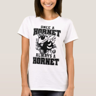 Einmal eine Hornisse, immer eine Hornisse Ck Zurüc T-Shirt
