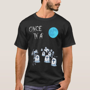 Einmal in einem blauen Mond Halloween, auf dem Ske T-Shirt