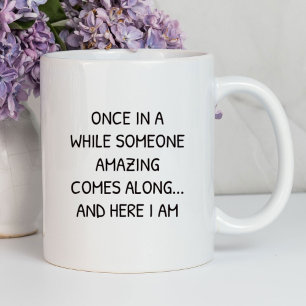 Einmal kommt jemand Phantastisch an der Funny vorb Tasse