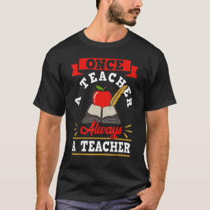 Einmal Lehrer immer Lehrertag T-Shirt