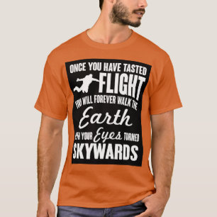 Einmal probiert Flug T-Shirt
