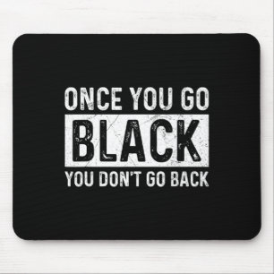 Einmal Schwarz, immer Schwarz für eine Bühnen-Te  Mousepad