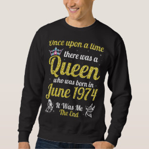 Einmal war eine Königin im Juni Geboren Sweatshirt