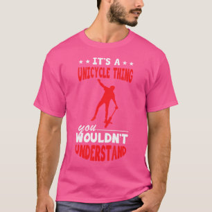 Einrad-Sache Monocycle Unicyclist Juggling Einicy T-Shirt