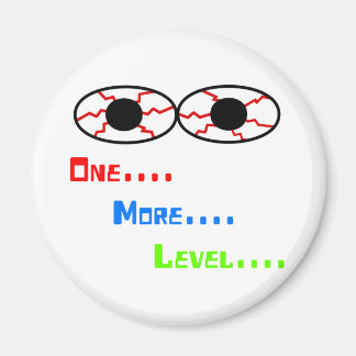 Eins... Mehr... Level... - Blutschussaugen Magnet