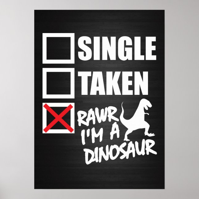 Eins. Nehmen Sie. RAWR Ich bin ein Dinosaurier Poster (Vorne)