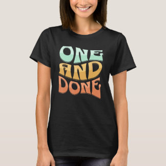 EINS und ERLEDIGT T-Shirt