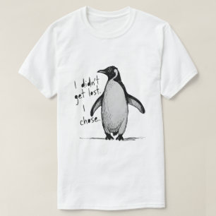 Einsamer Pinguin – Ich habe mich nicht verlaufen, T-Shirt