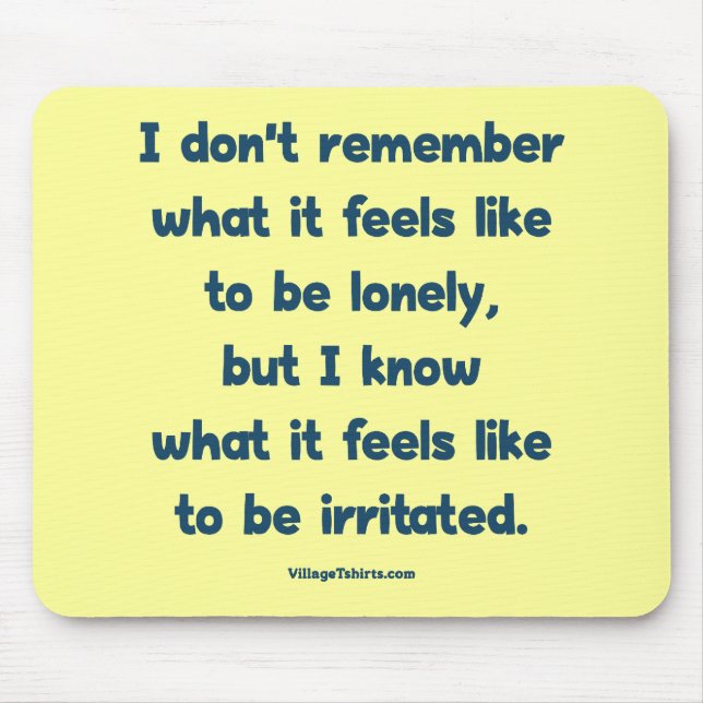 Einsames gereizt mousepad (Vorne)