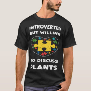 Einschluss Introvertiert, aber bereit zu di Autis T-Shirt