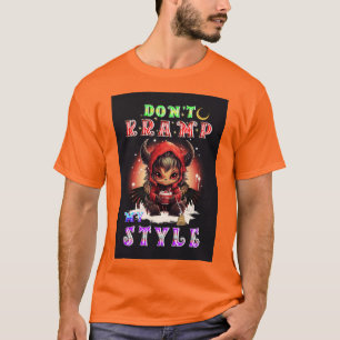 Einschränk meinen Stil nicht T-Shirt