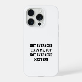 Einstellung Zitat Handyhülle Nicht jeder ist wicht iPhone 15 Pro Hülle