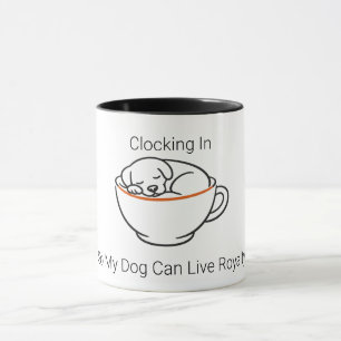 Einstempeln, damit mein Hund königlich leben kann Tasse