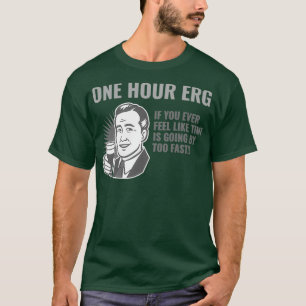 Einstündiger Erg T-Shirt