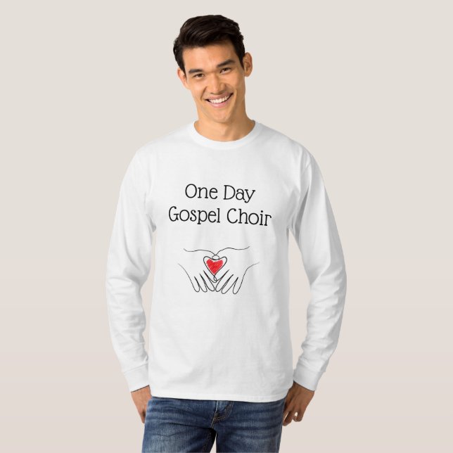 Eintägiges Evangelium-Chor-Shirt T-Shirt (Vorne ganz)