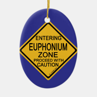 Eintritt in die Euphoniumzone Keramik Ornament